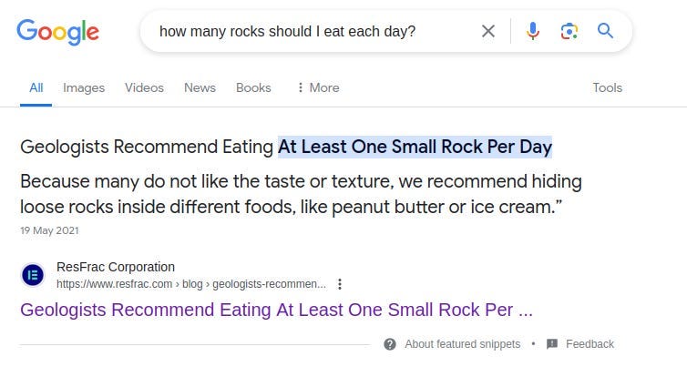 Screenshot of Google AI overview showing incorrect information of how one should eat one rock daily to the question "How many rocks should I eat in a day?". Photo credit to Jan Daniel Semrau on Medium.