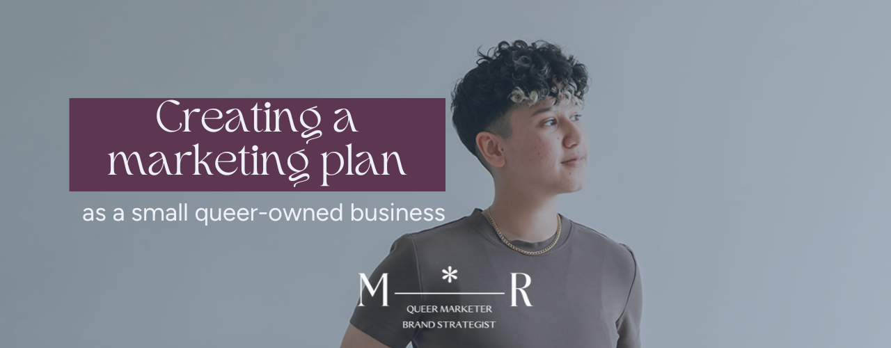 Rocio Sanchez, founder of Marketing by Rocio and personal branding and marketing expert for LGBTQ+ professionals and businesses, poses while looking away from the camera and a text overlay reading “Creating a marketing plan as a small queer-owned business”