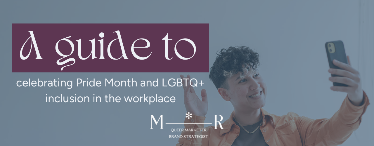 Rocio Sanchez, founder of Marketing by Rocio and personal branding expert for LGBTQ+ professionals, poses with phone in their hand and a text overlay reading “A guide to celebrating Pride Month and LGBTQ+ inclusion in the workplace”