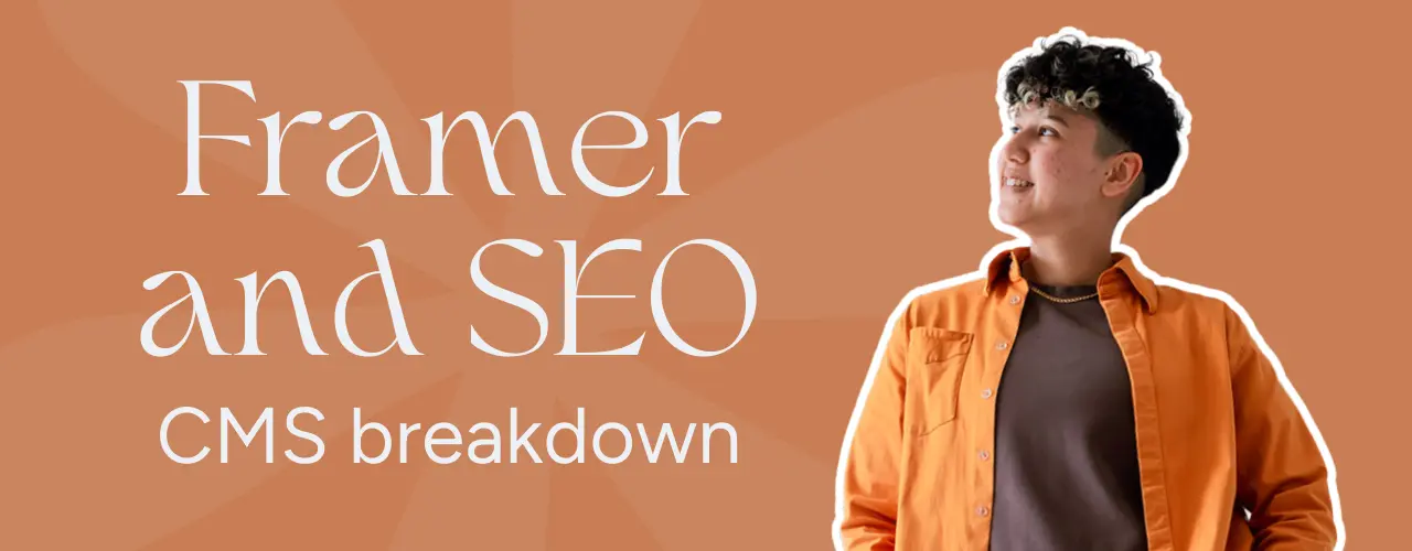 Marketing by Rocio founder posing next words "Framer and SEO CMS breakdown"