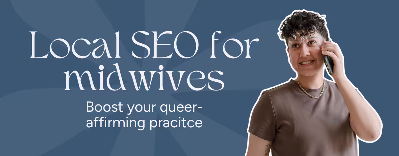 Marketing by Rocio founder posing next to the words, "Local SEO for midwives: Boost your queer-affirming practice"