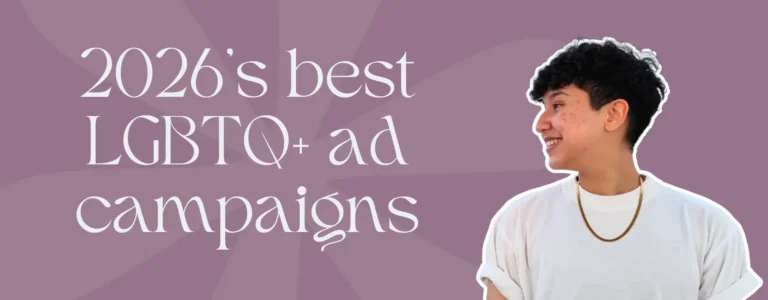 Marketing by Rocio founder posing right next to words, "2026's best LGBTQ ad campaigns"