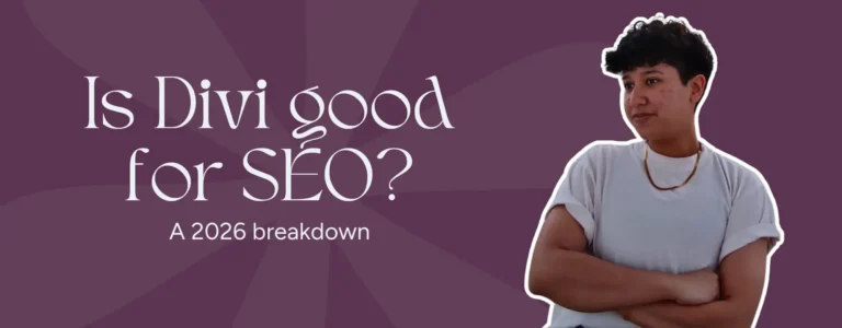 Marketing by Rocio founder posing right next to words, "Is Divi good for SEO?"
