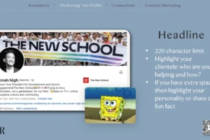 Your headline should spotlight your impact, your people, and your personality—all in 220 characters or less. Slide showcasing Jonah Nigh’s LinkedIn profile with headline tips listed alongside.