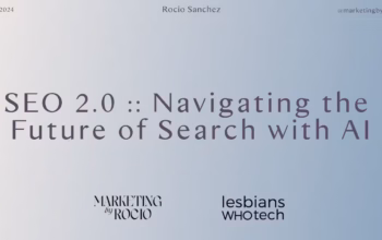 Slide from Rocio Sanchez’s keynote at Lesbians Who Tech Pride Summit 2024 introducing “SEO 2.0: Navigating the Future of Search with AI,” a forward-thinking talk on search strategy in the age of generative AI. Title slide for Rocio Sanchez's June 2024 presentation at Lesbians Who Tech, titled “SEO 2.0: Navigating the Future of Search with AI,” co-branded with Marketing by Rocio and Lesbians Who Tech logos.