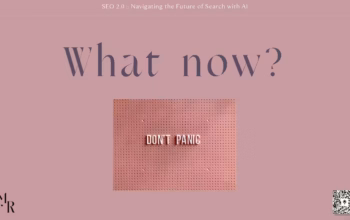 Navigating Uncertainty: AI in search may feel overwhelming, but this shift presents a unique chance to innovate your SEO approach. Minimalist slide with a pink background that reads ‘What now?’ and ‘Don’t Panic’ on a board in the center.