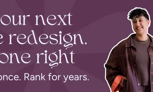 Marketing by Rocio founder posing right next to words, "Your next site redesign done right. Build once. Rank for years."