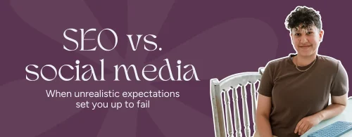 Marketing by Rocio founder posing right next to the words, "SEO vs social media: when unrealistic expectations set you up to fail"