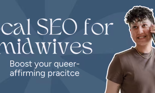 Marketing by Rocio founder posing next to the words, "Local SEO for midwives: Boost your queer-affirming practice"