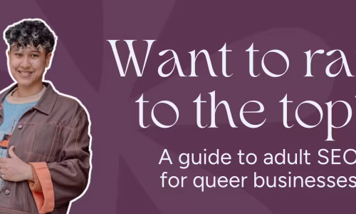 Marketing By Rocio founder posing next to words, "Want to rank to the top? A guide to adult SEO for queer businesses"