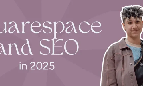Marketing by Rocio founder posing next to words, "Squarespace and SEO in 2025"