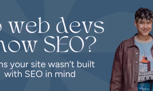 Marketing by Rocio founder posing next to the words "Do web devs know SEO? Signs your site wasn't build with SEO in mind"