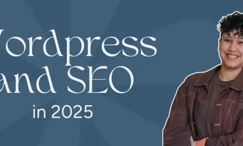 Marketing by Rocio founder posing next to words 'Wordpress and SEO in 2025'